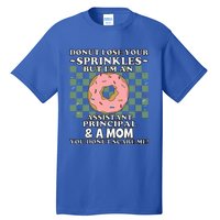 Assistant Principal Mom Vice Principal Funny Mothers Day Meaningful Gift Tall T-Shirt