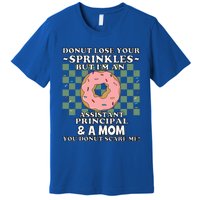 Assistant Principal Mom Vice Principal Funny Mothers Day Meaningful Gift Premium T-Shirt