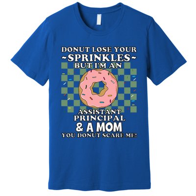 Assistant Principal Mom Vice Principal Funny Mothers Day Meaningful Gift Premium T-Shirt