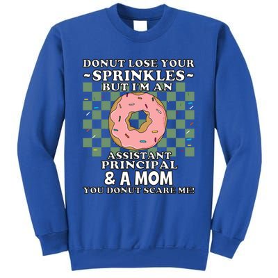 Assistant Principal Mom Vice Principal Funny Mothers Day Meaningful Gift Tall Sweatshirt