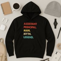 Assistant Principal Man Myth Legend Hoodie