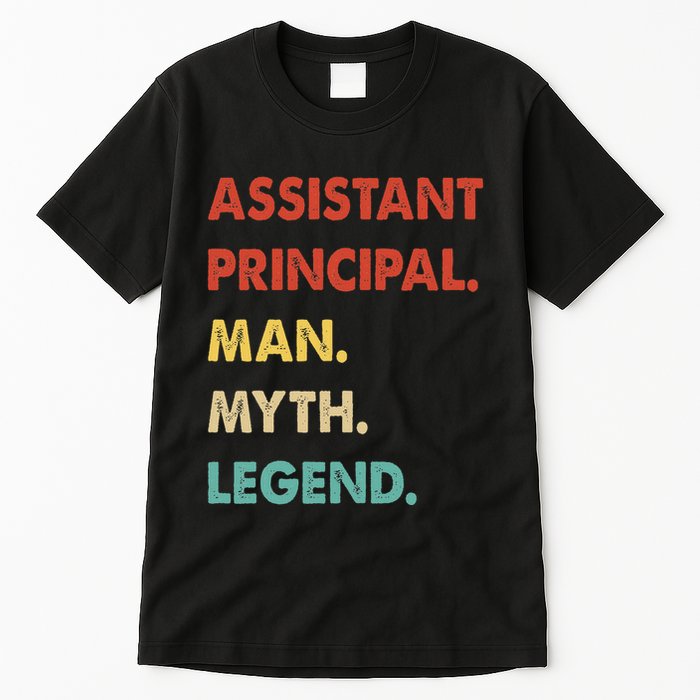 Assistant Principal Man Myth Legend Tall T-Shirt
