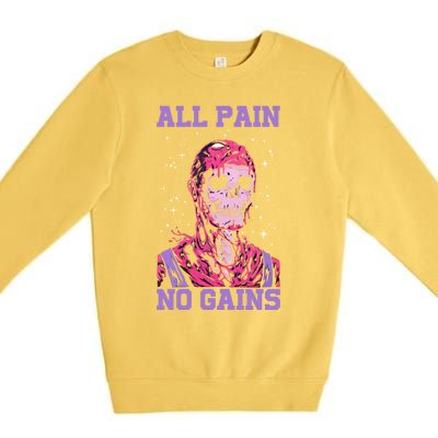 All Pain No Gains Gift Premium Crewneck Sweatshirt