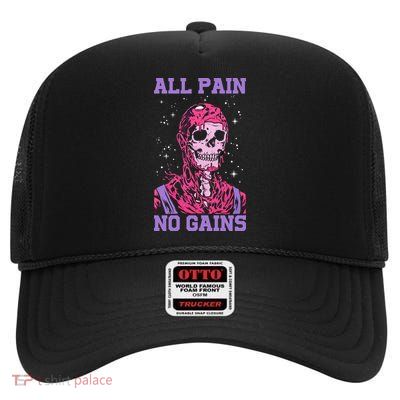 All Pain No Gains Gift High Crown Mesh Back Trucker Hat