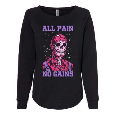 All Pain No Gains Gift Womens California Wash Sweatshirt