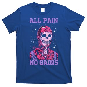 All Pain No Gains Gift T-Shirt