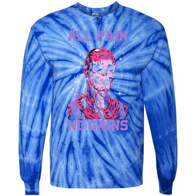 All Pain No Gains Gift Tie-Dye Long Sleeve Shirt