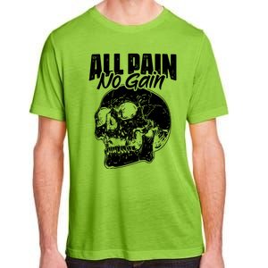 All Pain No Gains Skull Fitness Gym Slogans For Bodybuilders Great Gift Adult ChromaSoft Performance T-Shirt