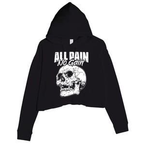 All Pain No Gains Skull Fitness Gym Slogans For Bodybuilders Great Gift Crop Fleece Hoodie