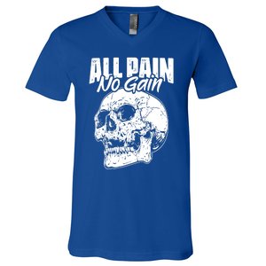 All Pain No Gains Skull Fitness Gym Slogans For Bodybuilders Great Gift V-Neck T-Shirt