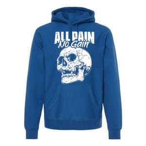 All Pain No Gains Skull Fitness Gym Slogans For Bodybuilders Great Gift Premium Hoodie