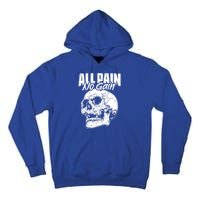 All Pain No Gains Skull Fitness Gym Slogans For Bodybuilders Great Gift Tall Hoodie