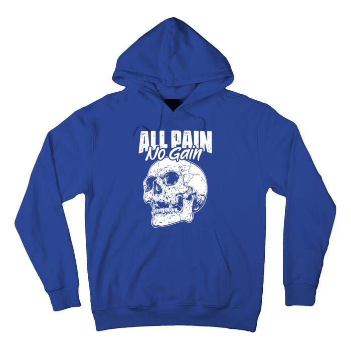 All Pain No Gains Skull Fitness Gym Slogans For Bodybuilders Great Gift Tall Hoodie