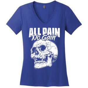 All Pain No Gains Skull Fitness Gym Slogans For Bodybuilders Great Gift Women's V-Neck T-Shirt