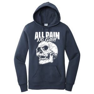 All Pain No Gains Skull Fitness Gym Slogans For Bodybuilders Great Gift Women's Pullover Hoodie