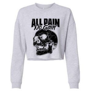 All Pain No Gains Skull Fitness Gym Slogans For Bodybuilders Great Gift Cropped Pullover Crew