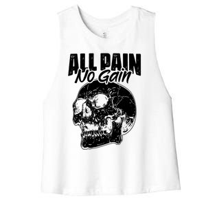 All Pain No Gains Skull Fitness Gym Slogans For Bodybuilders Great Gift Women's Racerback Cropped Tank