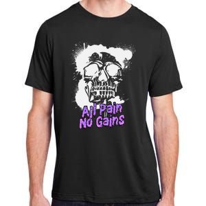 All Pain No Gains Weightlifting Powerlifting Skull Gift Adult ChromaSoft Performance T-Shirt