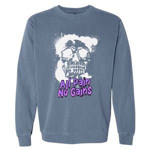 All Pain No Gains Weightlifting Powerlifting Skull Gift Garment-Dyed Sweatshirt