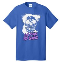 All Pain No Gains Weightlifting Powerlifting Skull Gift Tall T-Shirt