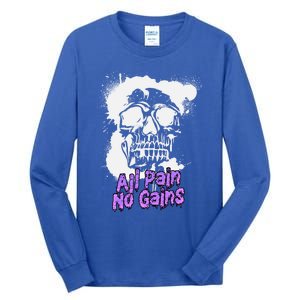 All Pain No Gains Weightlifting Powerlifting Skull Gift Tall Long Sleeve T-Shirt