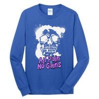 All Pain No Gains Weightlifting Powerlifting Skull Gift Tall Long Sleeve T-Shirt