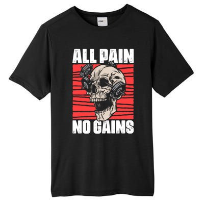 All Pain No Gains Fitness Gym Slogans For Bodybuilders Gift Tall Fusion ChromaSoft Performance T-Shirt