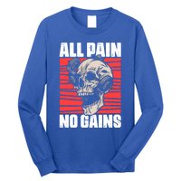 All Pain No Gains Fitness Gym Slogans For Bodybuilders Gift Long Sleeve Shirt