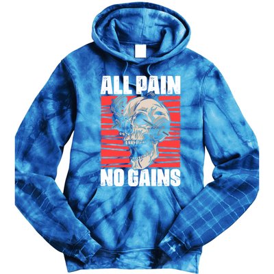 All Pain No Gains Fitness Gym Slogans For Bodybuilders Gift Tie Dye Hoodie