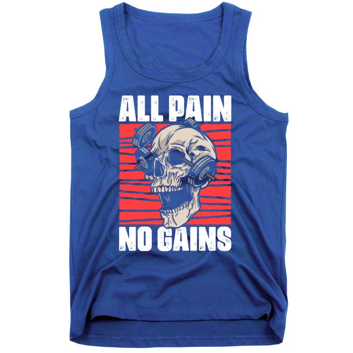 All Pain No Gains Fitness Gym Slogans For Bodybuilders Gift Tank Top