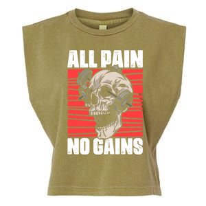 All Pain No Gains Fitness Gym Slogans For Bodybuilders Gift Garment-Dyed Women's Muscle Tee