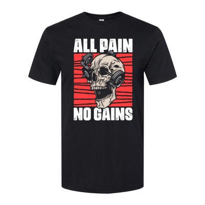 All Pain No Gains Fitness Gym Slogans For Bodybuilders Gift Softstyle CVC T-Shirt