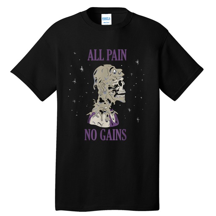 All Pain No Gains Weightlifting Gym Training Powerlifting Tall T-Shirt