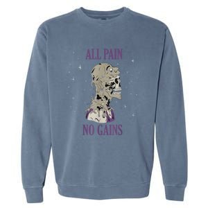 All Pain No Gains Weightlifting Gym Training Powerlifting Garment-Dyed Sweatshirt