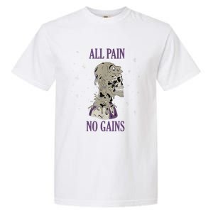 All Pain No Gains Weightlifting Gym Training Powerlifting Garment-Dyed Heavyweight T-Shirt