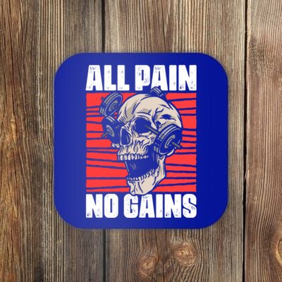 All Pain No Gains Fitness Gym Slogans For Bodybuilders Cute Gift Coaster