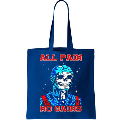 All Pain No Gains Fitness Weightlifting Bodybuilding Gym Great Gift Tote Bag