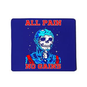 All Pain No Gains Fitness Weightlifting Bodybuilding Gym Great Gift Mousepad