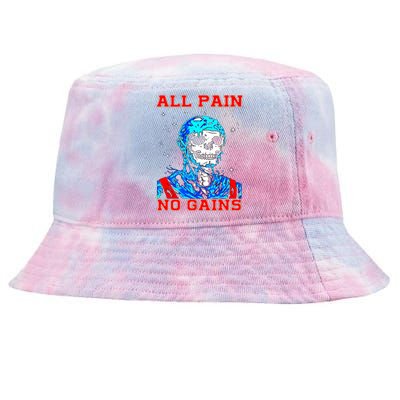 All Pain No Gains Fitness Weightlifting Bodybuilding Gym Great Gift Tie-Dyed Bucket Hat