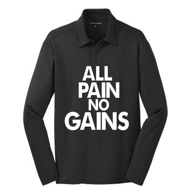 All Pain No Gains Funny Gym Motivational Jim Bodybuilding Gift Silk Touch Performance Long Sleeve Polo