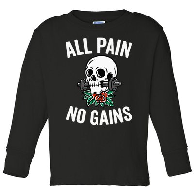 All Pain No Gains Funny Gym Fitness Workout Bodybuilding Toddler Long Sleeve Shirt