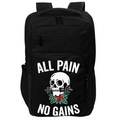 All Pain No Gains Funny Gym Fitness Workout Bodybuilding Impact Tech Backpack