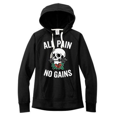 All Pain No Gains Funny Gym Fitness Workout Bodybuilding Women's Fleece Hoodie