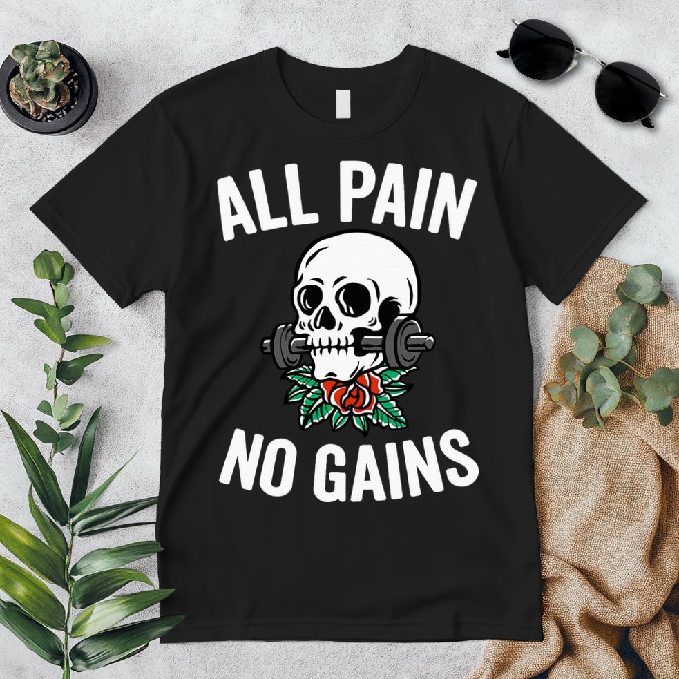 All Pain No Gains Gym Fitness Workout Bodybuilding Premium T-Shirt
