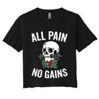 All Pain No Gains Gym Fitness Workout Bodybuilding Women's Crop Top Tee