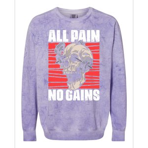 All Pain No Gains Fitness Gym Slogans For Bodybuilders Cute Gift Colorblast Crewneck Sweatshirt