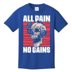 All Pain No Gains Fitness Gym Slogans For Bodybuilders Cute Gift Kids T-Shirt