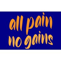 All Pain No Gain Exercise Workout Gym Weightlifting Fitness Gift Bumper Sticker