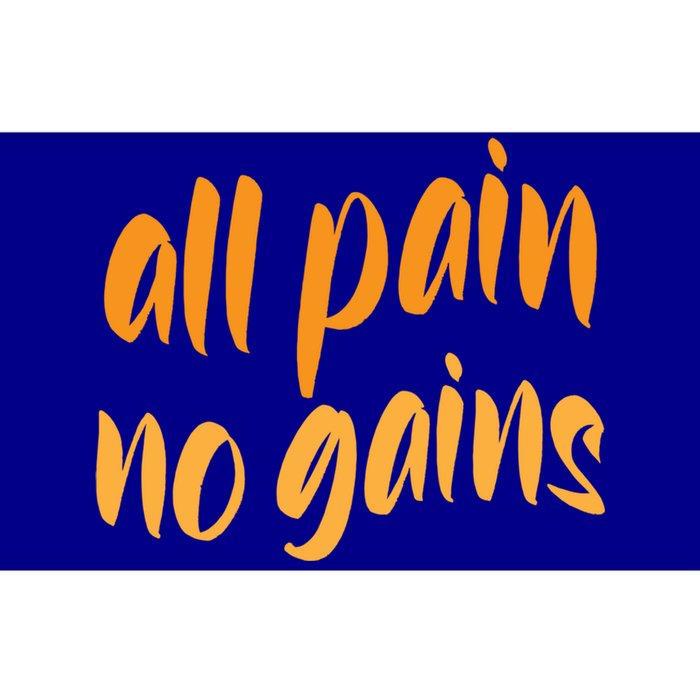 All Pain No Gain Exercise Workout Gym Weightlifting Fitness Gift Bumper Sticker