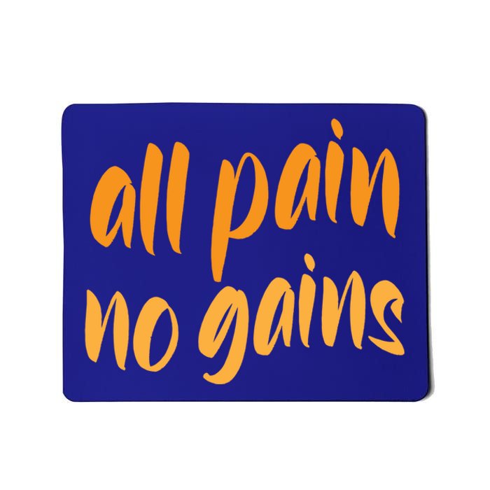 All Pain No Gain Exercise Workout Gym Weightlifting Fitness Gift Mousepad